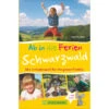 AB IN DIE FERIEN - SCHWARZWALD Kinderbuch BRUCKMANN VERLAG